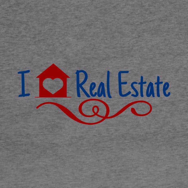 I Love Real Estate by Just4U